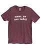 Picture of Umm No Not Today T-Shirt, Heather Maroon XXL