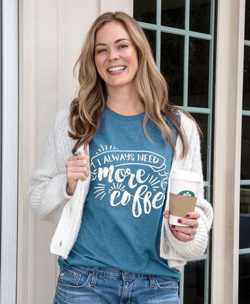 Picture of Always Need More Coffee T-Shirt, Heather Deep Teal